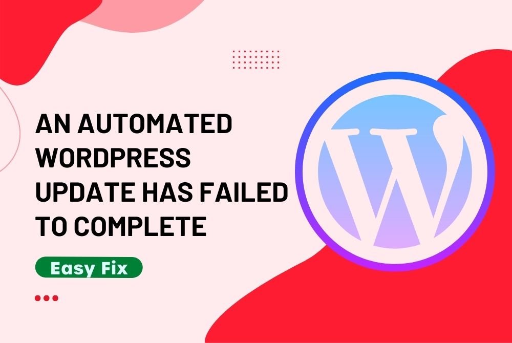 An Automated WordPress Update Has Failed To Complete